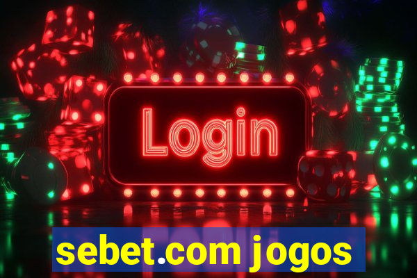 sebet.com jogos